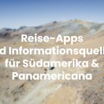 Titelbild fuer beitrag ueber reise apps in suedamerika und panamericana